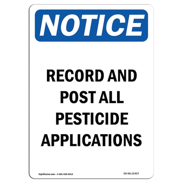 Signmission OSHA Sign, 18" H, 12" W, Aluminum, NOTICE Record And Post Pesticide Applications Sign, Portrait OS-NS-A-1218-V-16457 - main
